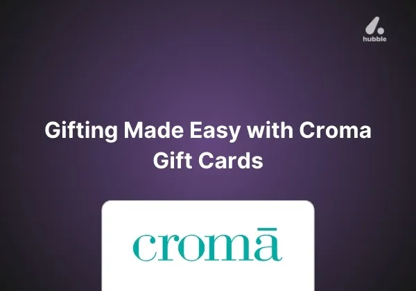 Gifting Made Easy with Croma Gift Cards