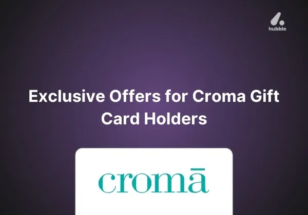 Exclusive Offers for Croma Gift Card Holders