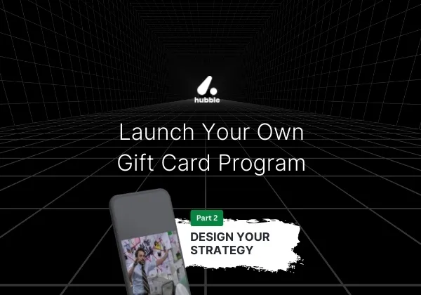 Part 2: Designing Your Gift Card Strategy