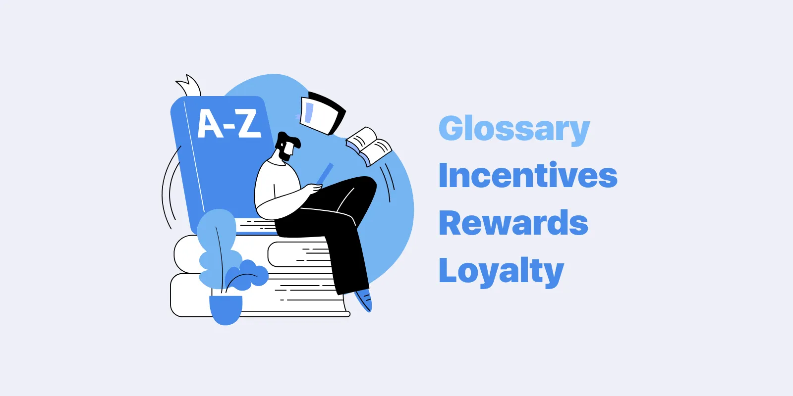 Glossary: Incentives, Rewards and Loyalty